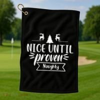 Nice Until Proven Naughty Golf Towel thumb 1
