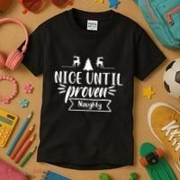 Nice Until Proven Naughty Kids T-Shirt thumb 3
