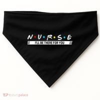 Nurse Be There For You USA-Made Doggie Bandana thumb 0