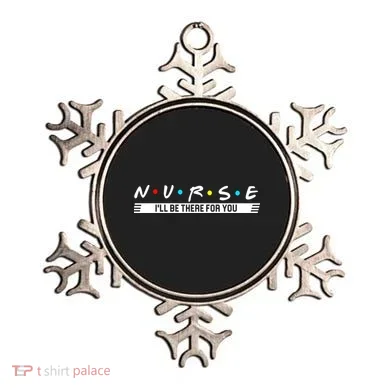 Nurse Be There For You Ornament