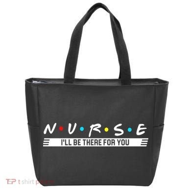 Nurse Be There For You Tote Bag
