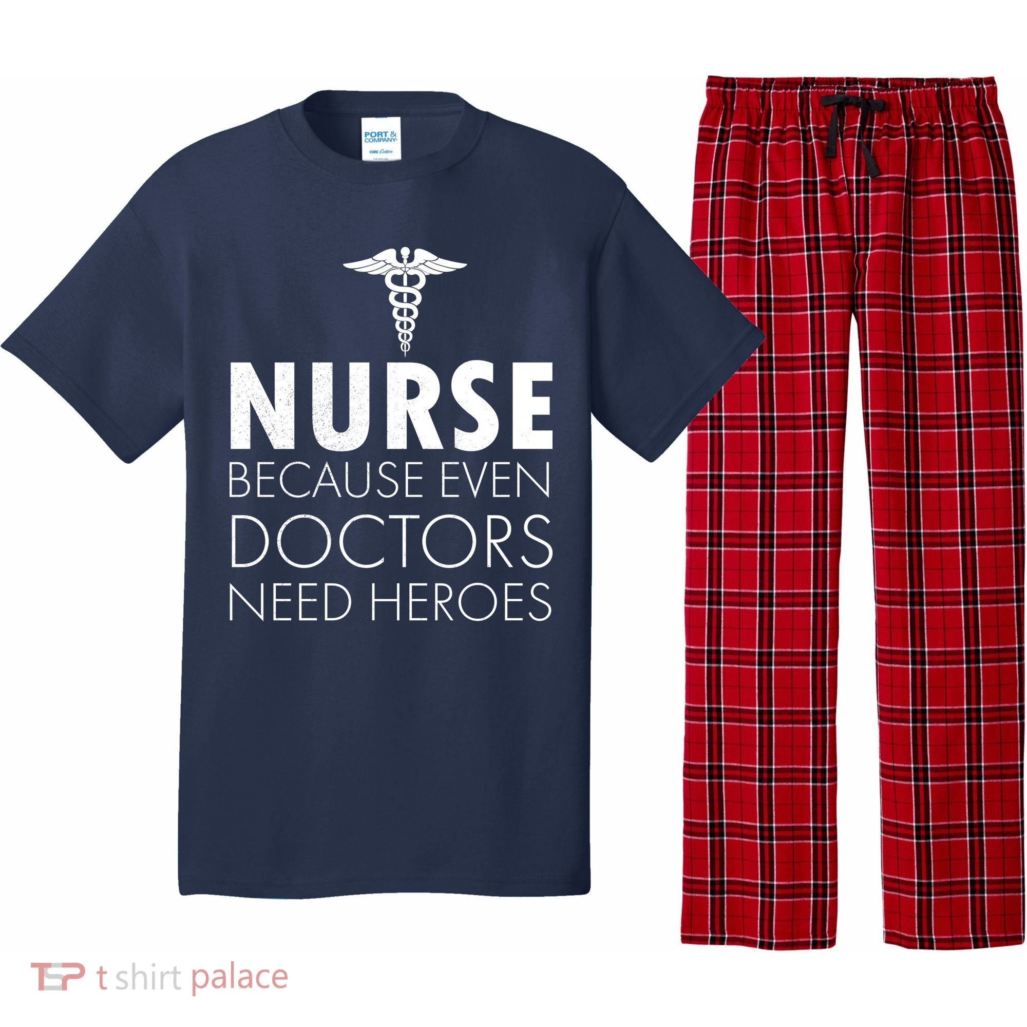 Nurse Because Even Doctors Need Heroes Pajama Set