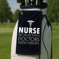 Nurse Because Even Doctors Need Heroes Golf Towel thumb 2