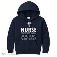 Nurse Because Even Doctors Need Heroes Kids Hoodie thumb 0