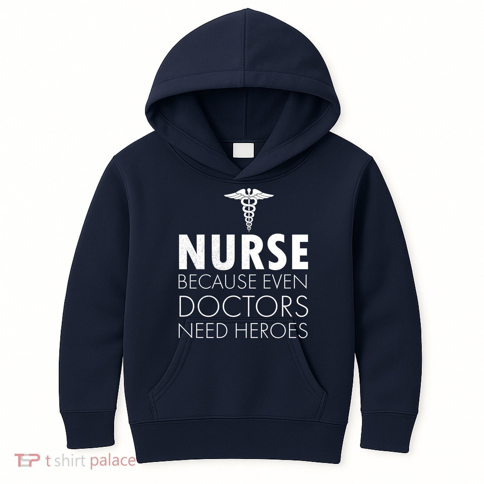 Nurse Because Even Doctors Need Heroes Kids Hoodie