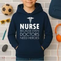 Nurse Because Even Doctors Need Heroes Kids Hoodie thumb 2