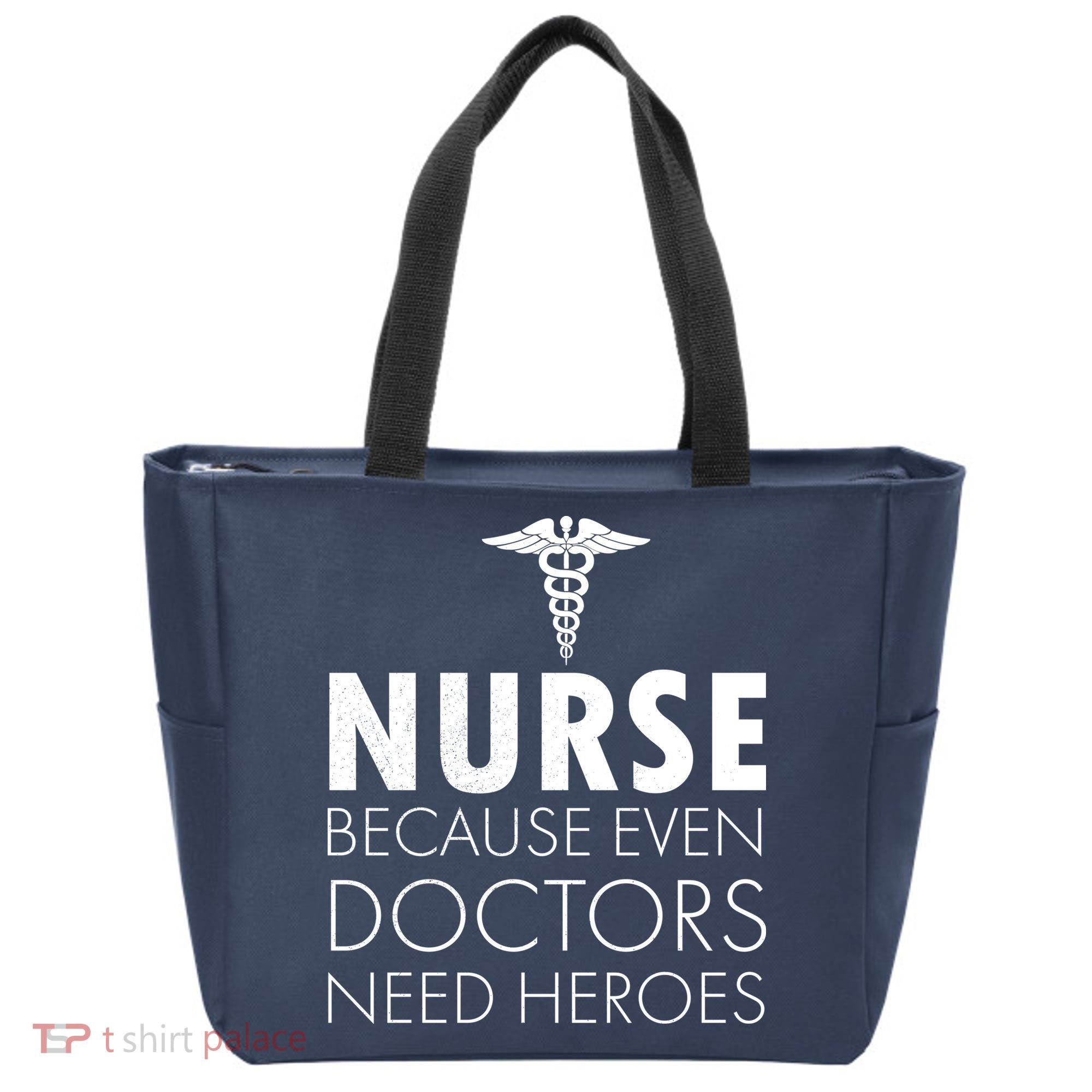 Nurse Because Even Doctors Need Heroes Tote Bag