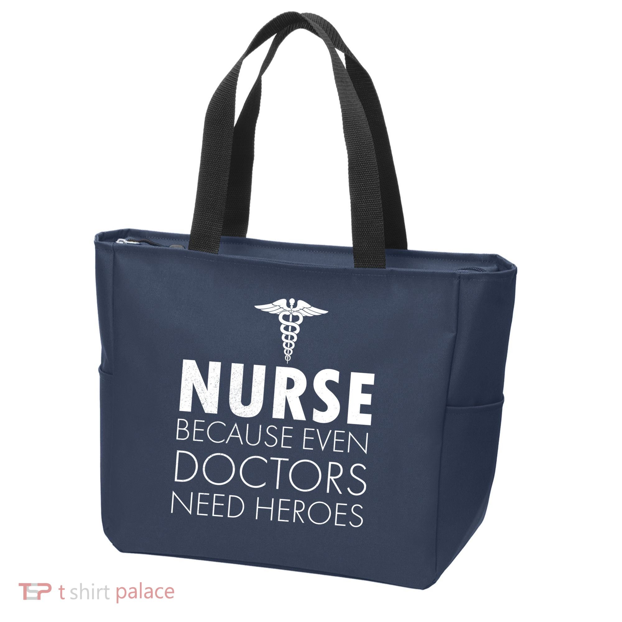 Nurse Because Even Doctors Need Heroes Tote Bag