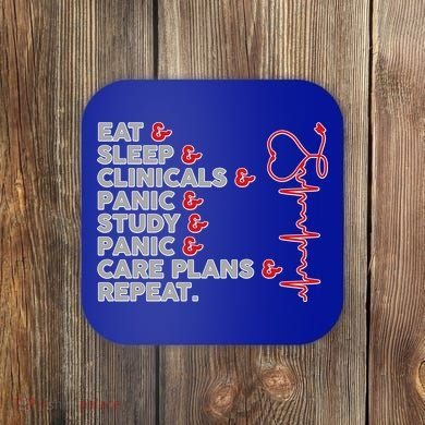 Nurse Eat Sleep Panic Clinicals Repeat Coaster