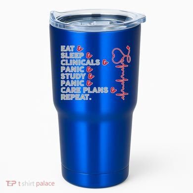 Nurse Eat Sleep Panic Clinicals Repeat Tumbler