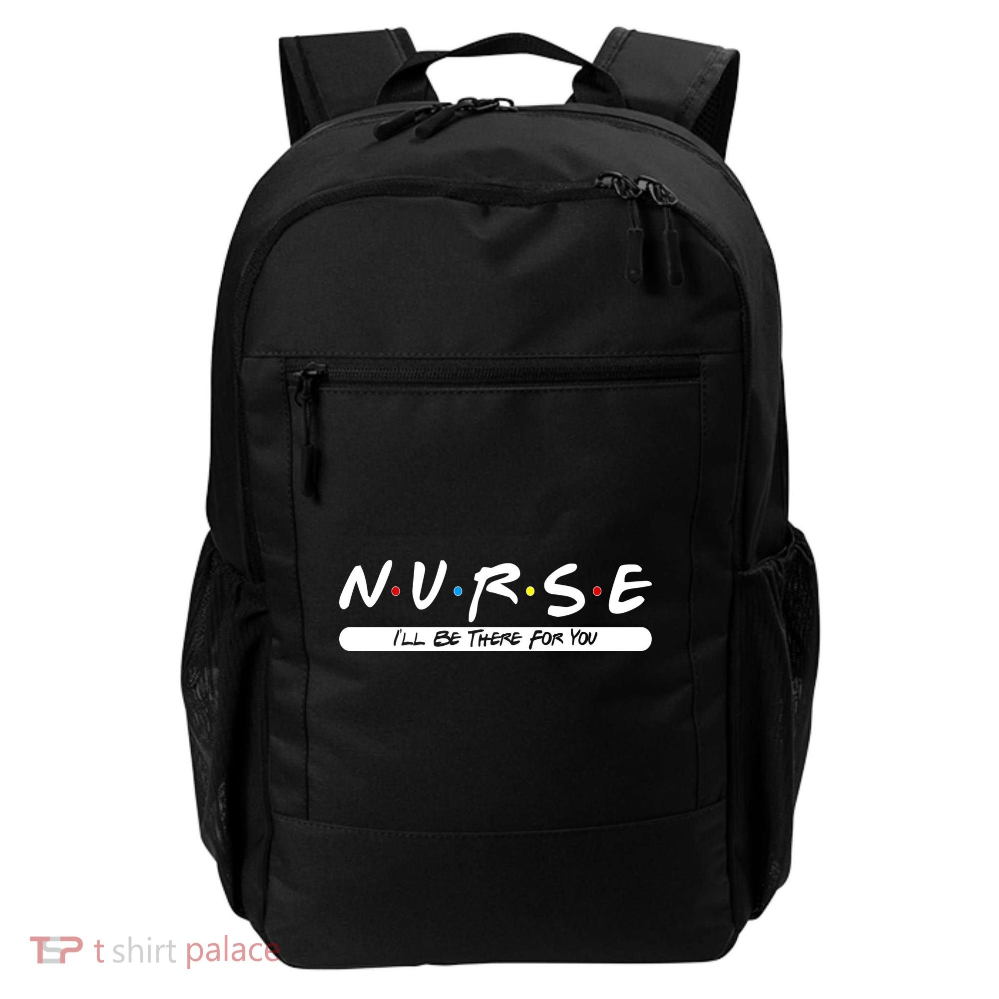 Nurse I'll Be There For You Backpack