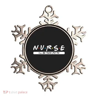 Nurse I'll Be There For You Ornament