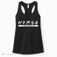 Nurse I'll Be There For You Women's Tank Top thumb 0