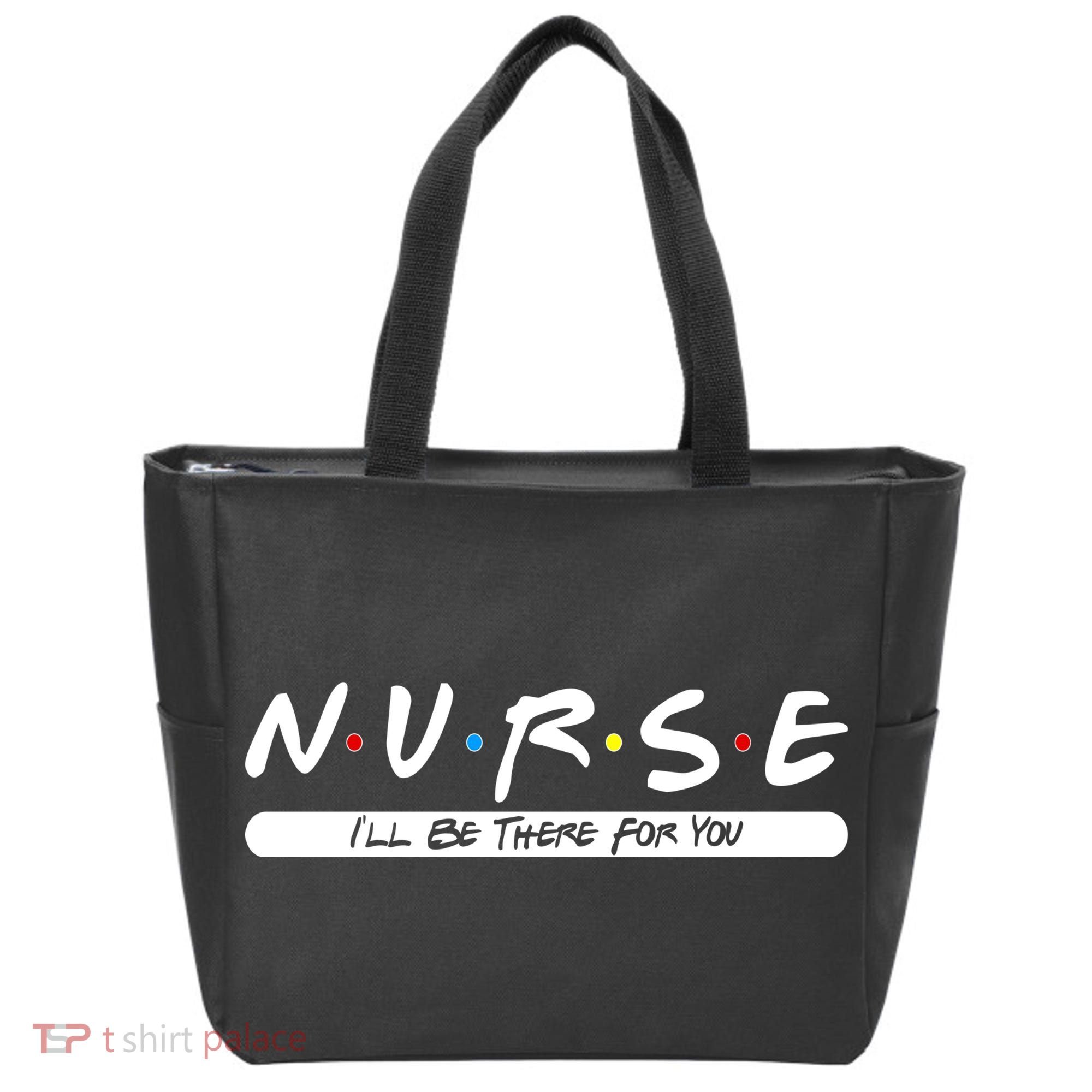 Nurse I'll Be There For You Tote Bag