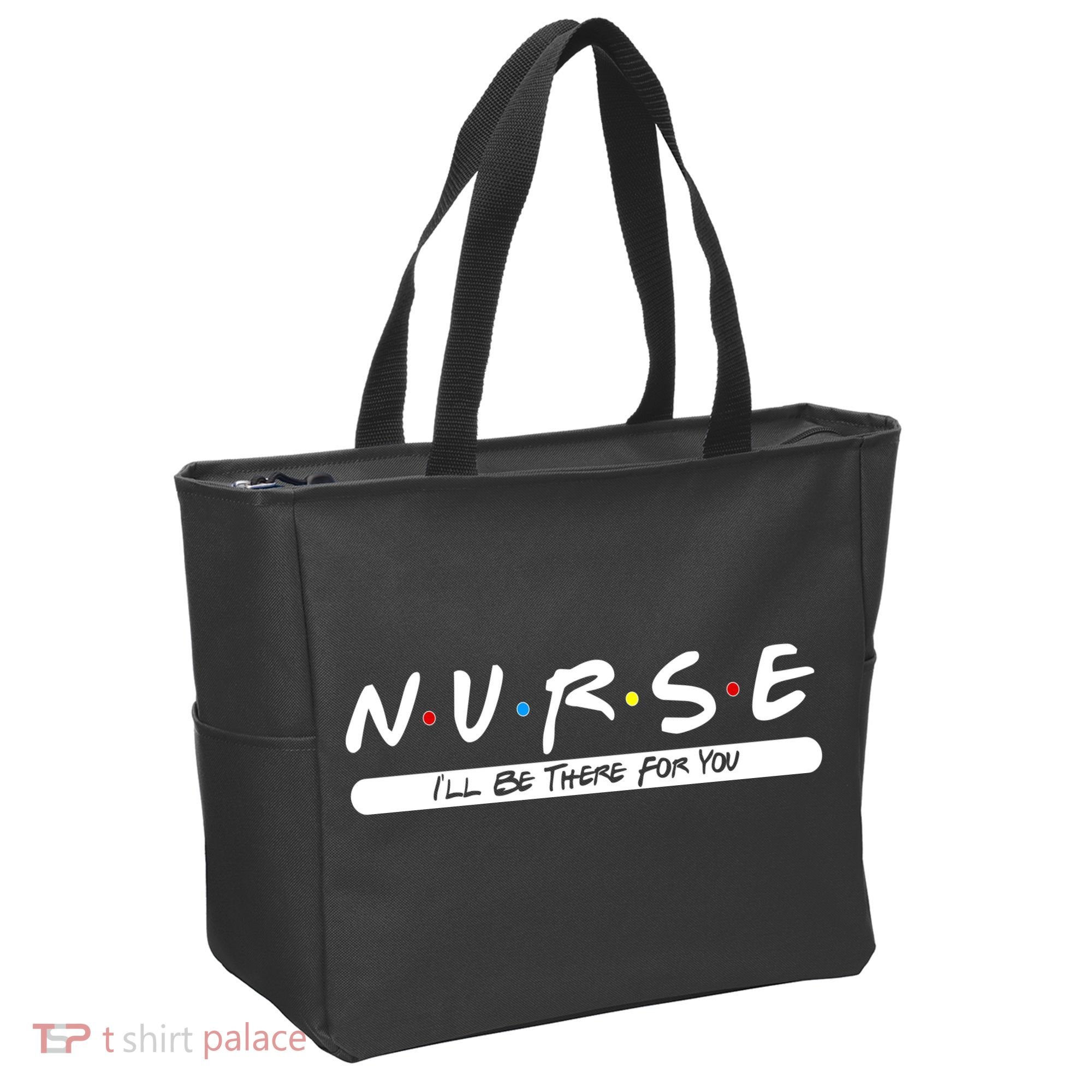 Nurse I'll Be There For You Tote Bag