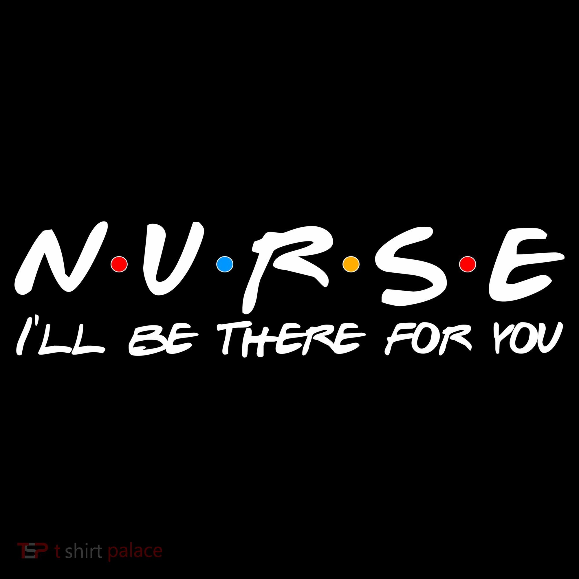 Nurse I'll Be There For You Support Long Sleeve Shirt