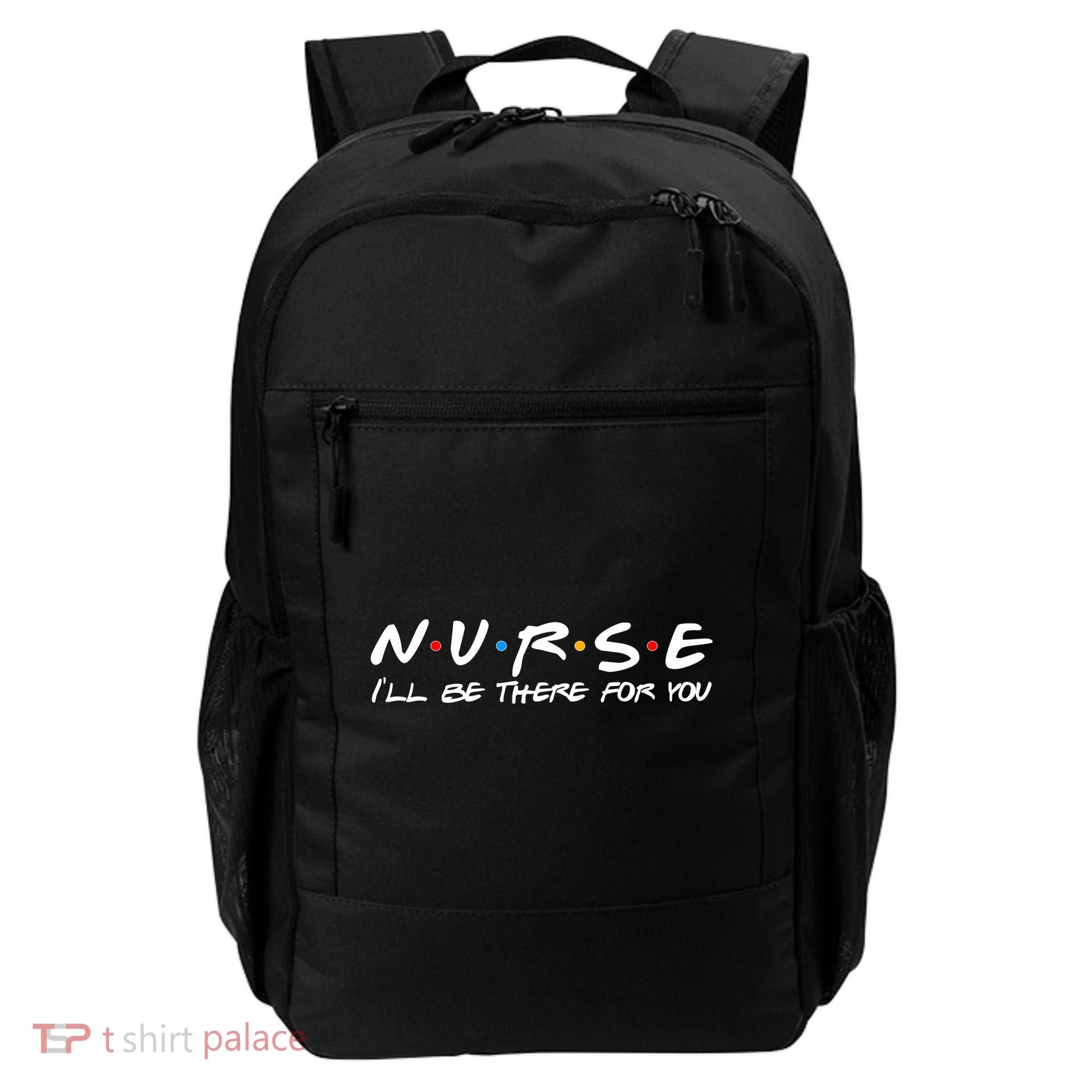 Nurse I'll Be There For You Support Backpack