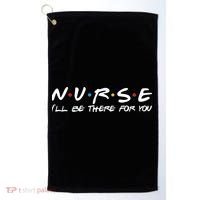 Nurse I'll Be There For You Support Golf Towel thumb 0