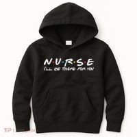Nurse I'll Be There For You Support Kids Hoodie thumb 0