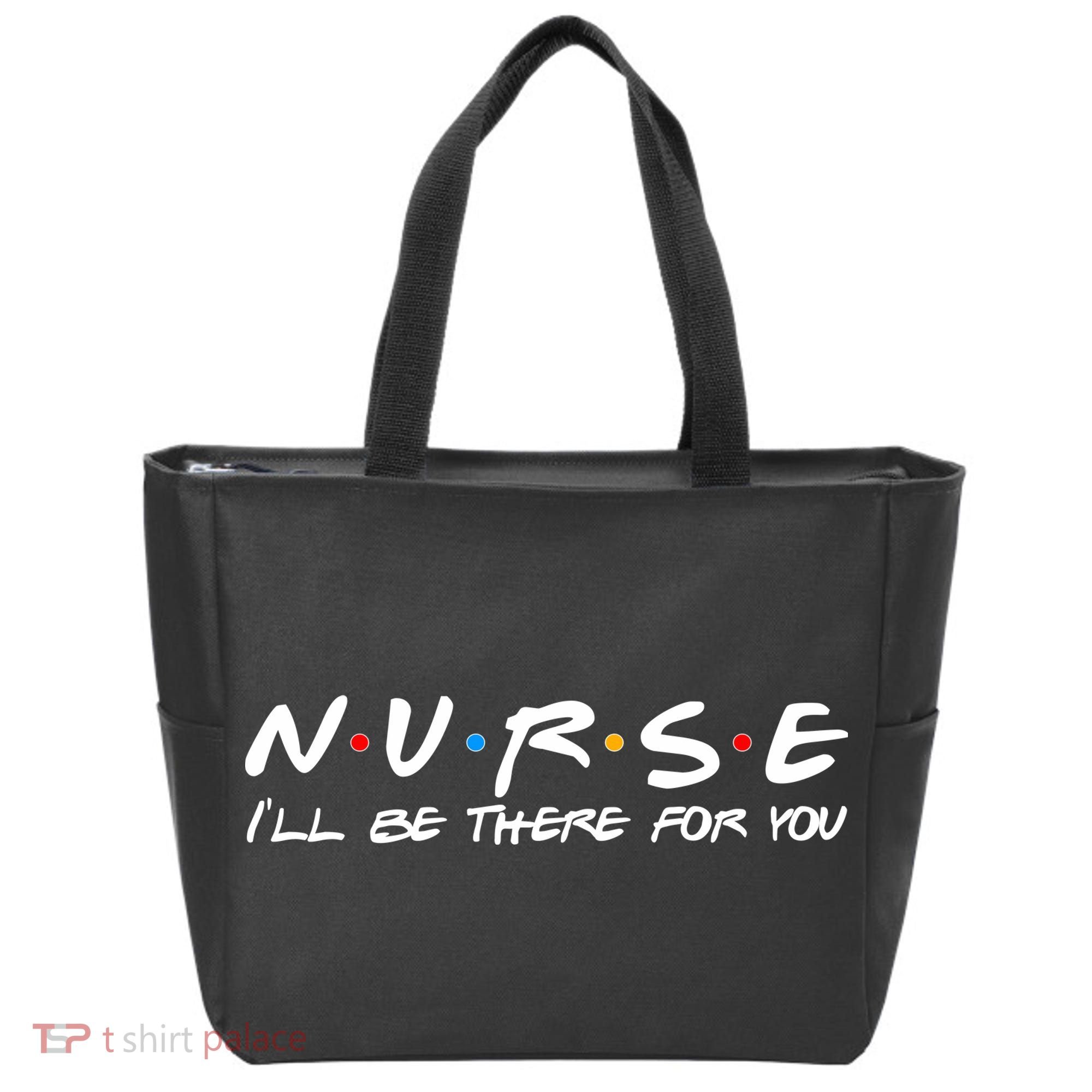 Nurse I'll Be There For You Support Tote Bag