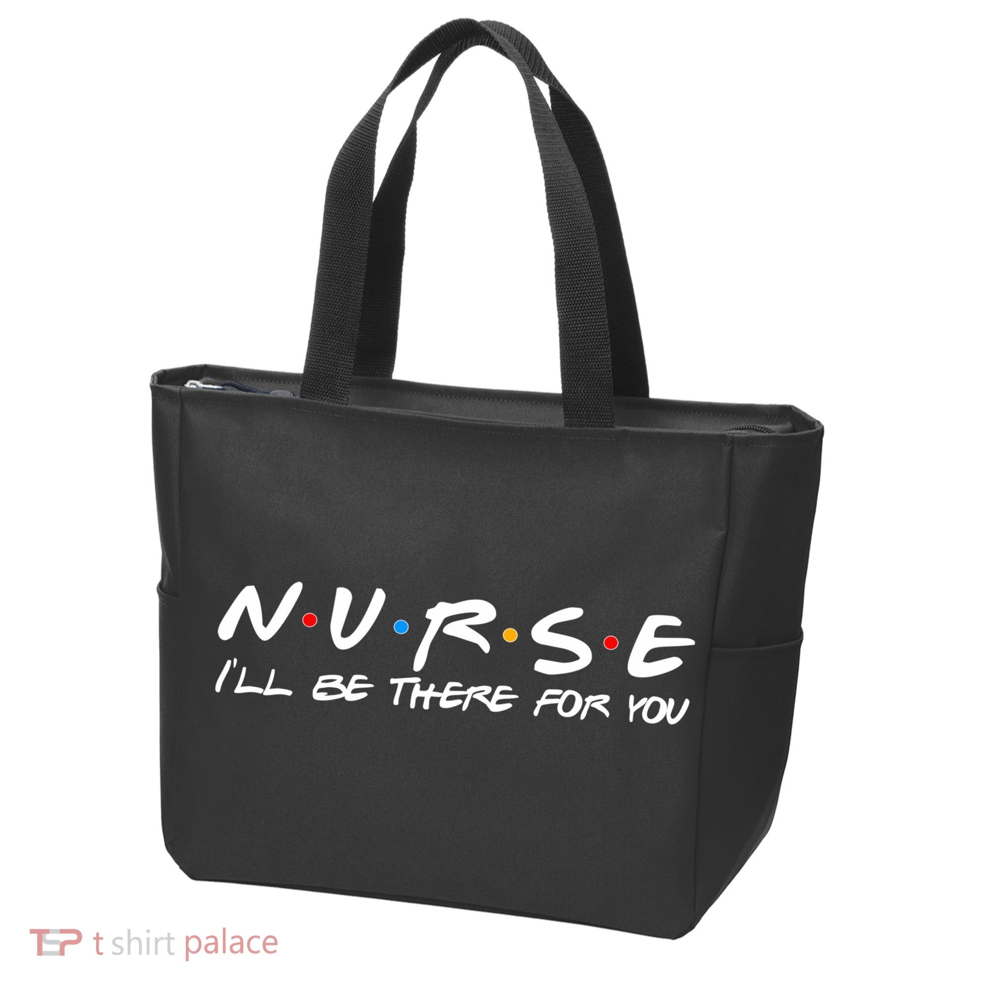 Nurse I'll Be There For You Support Tote Bag