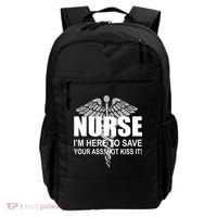 Nurse I'm Here To Save Your Ass Not Kiss It Backpack thumb 0