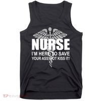 Nurse I'm Here To Save Your Ass Not Kiss It Tank Top thumb 0