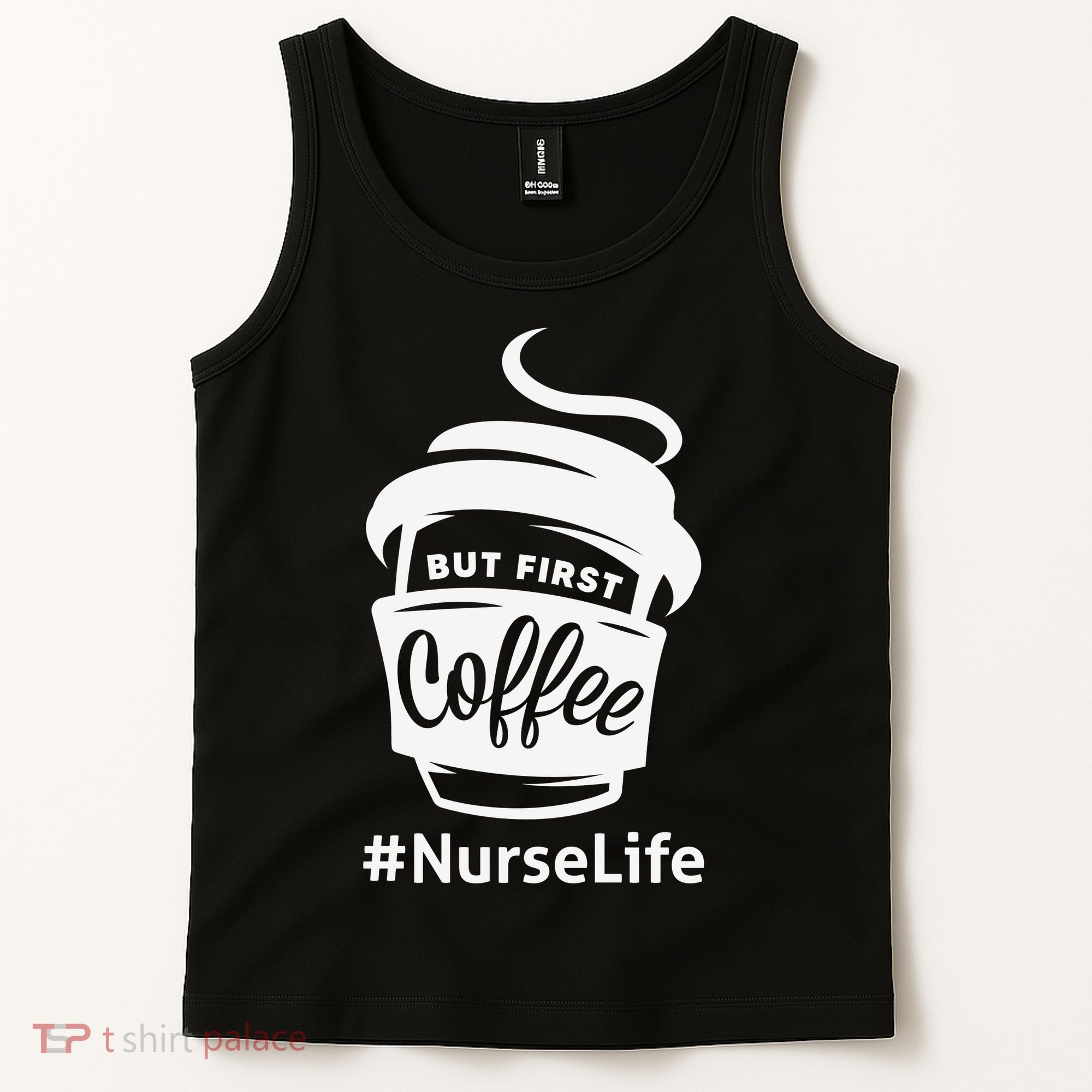 Nurse Life Coffee First Tank Top