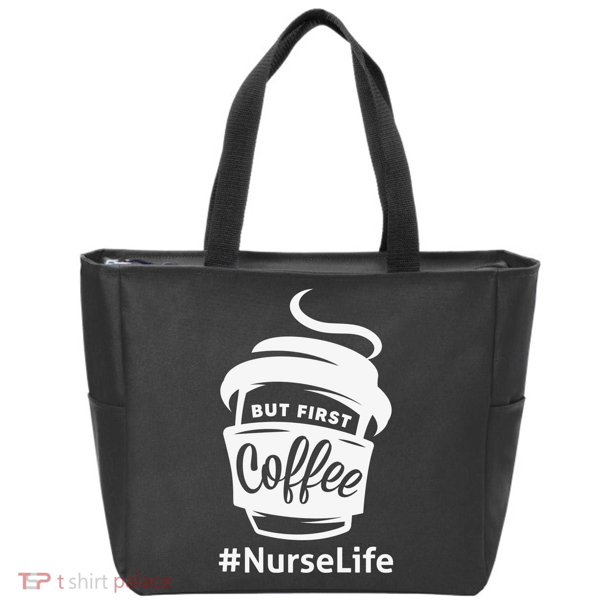 Nurse Life Coffee First Tote Bag