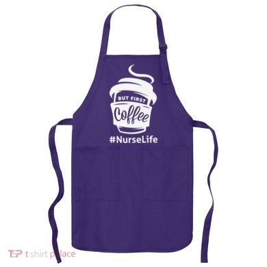 Nurse Life Coffee First Apron