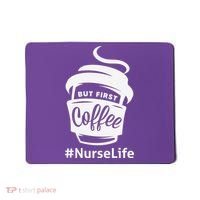 Nurse Life Coffee First Mousepad thumb 0