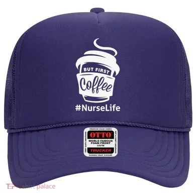 Nurse Life Coffee First Hat