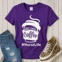 Nurse Life Coffee First Women's T-Shirt thumb 3