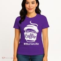 Nurse Life Coffee First Women's T-Shirt thumb 4