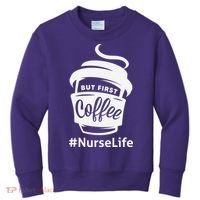 Nurse Life Coffee First Kids Sweatshirt thumb 0