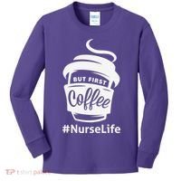 Nurse Life Coffee First Kids Long Sleeve Shirt thumb 0