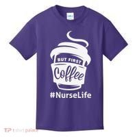 Nurse Life Coffee First Kids T-Shirt thumb 0