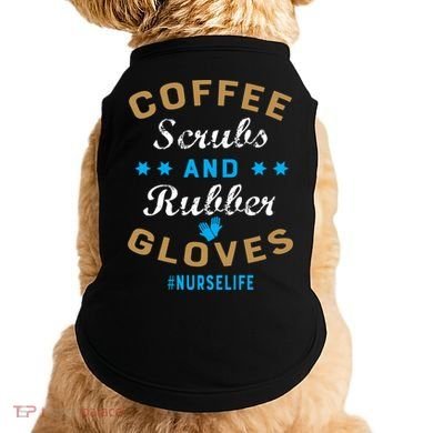 Nurse Life Coffee Scrubs and Rubber Gloves Doggie Tank