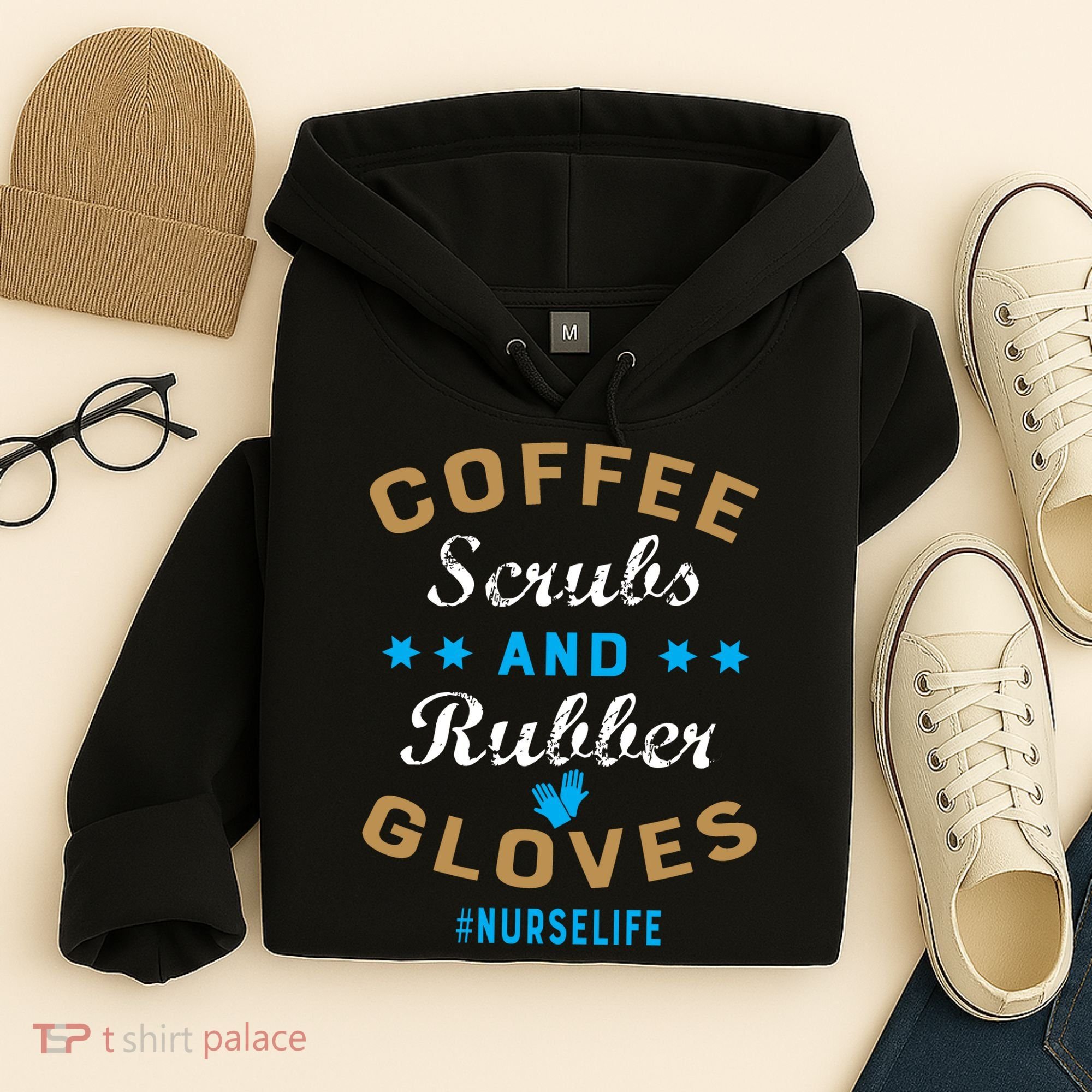 Nurse Life Coffee Scrubs and Rubber Gloves Hoodie