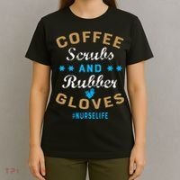 Nurse Life Coffee Scrubs and Rubber Gloves T-Shirt thumb 4