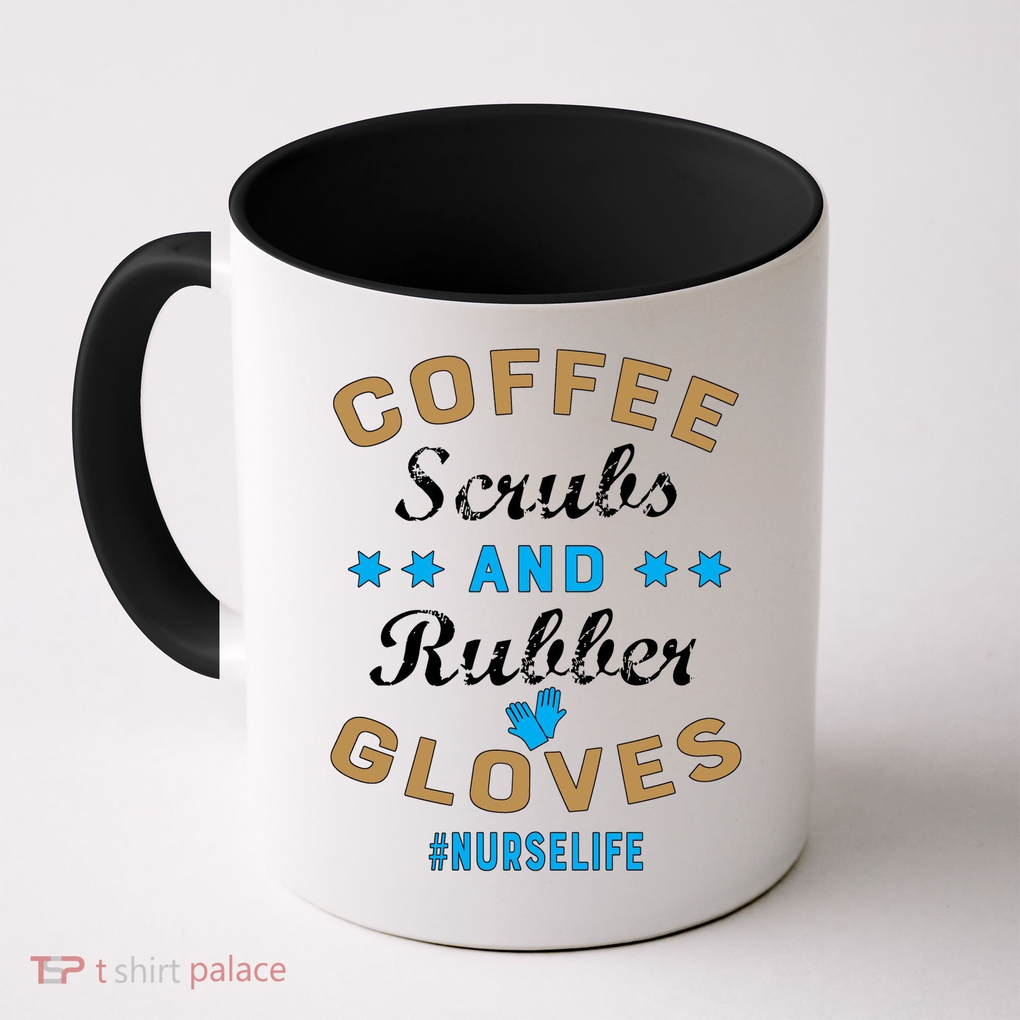 Nurse Life Coffee Scrubs and Rubber Gloves Coffee Mug