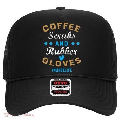 Nurse Life Coffee Scrubs and Rubber Gloves Hat