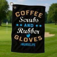 Nurse Life Coffee Scrubs and Rubber Gloves Golf Towel thumb 1
