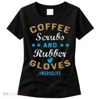 Nurse Life Coffee Scrubs and Rubber Gloves Women's T-Shirt thumb 0