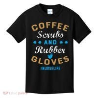Nurse Life Coffee Scrubs and Rubber Gloves Kids T-Shirt thumb 0