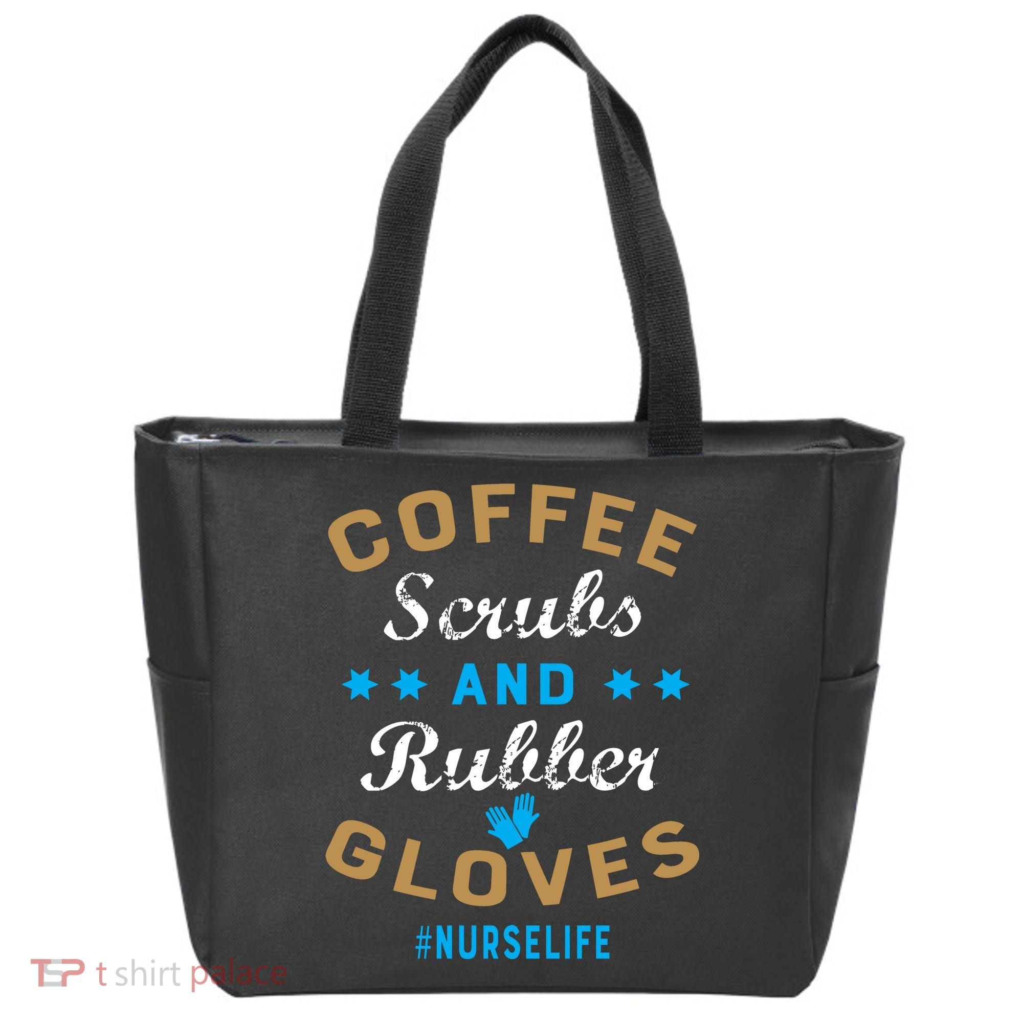 Nurse Life Coffee Scrubs and Rubber Gloves Tote Bag