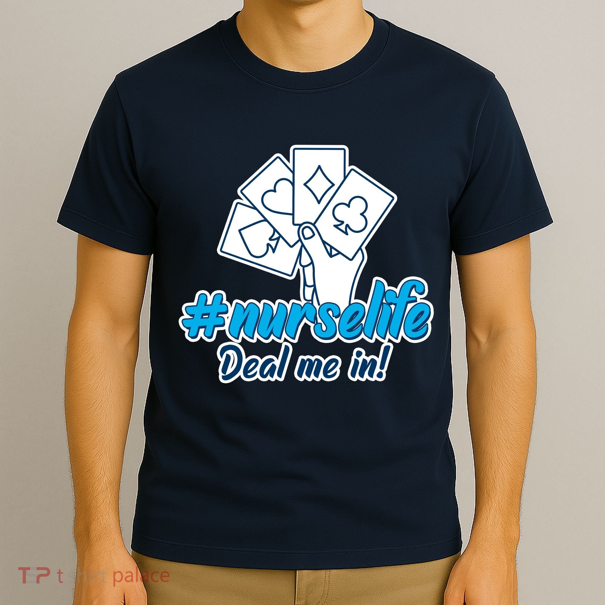 Nurse Life Deal Me In T-Shirt