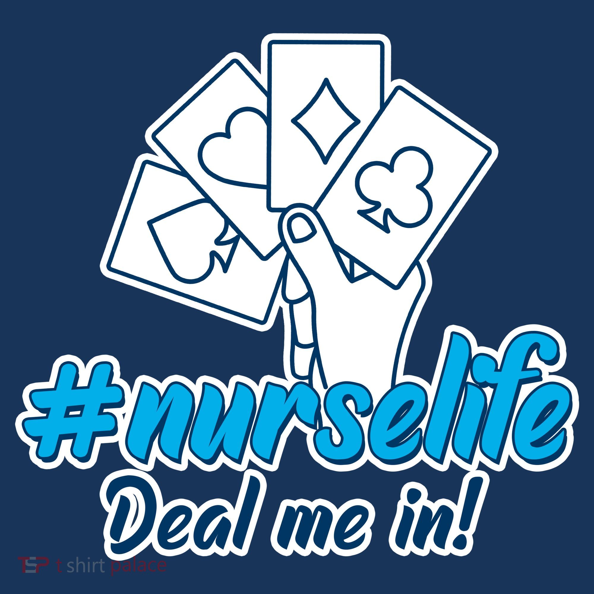 Nurse Life Deal Me In Button