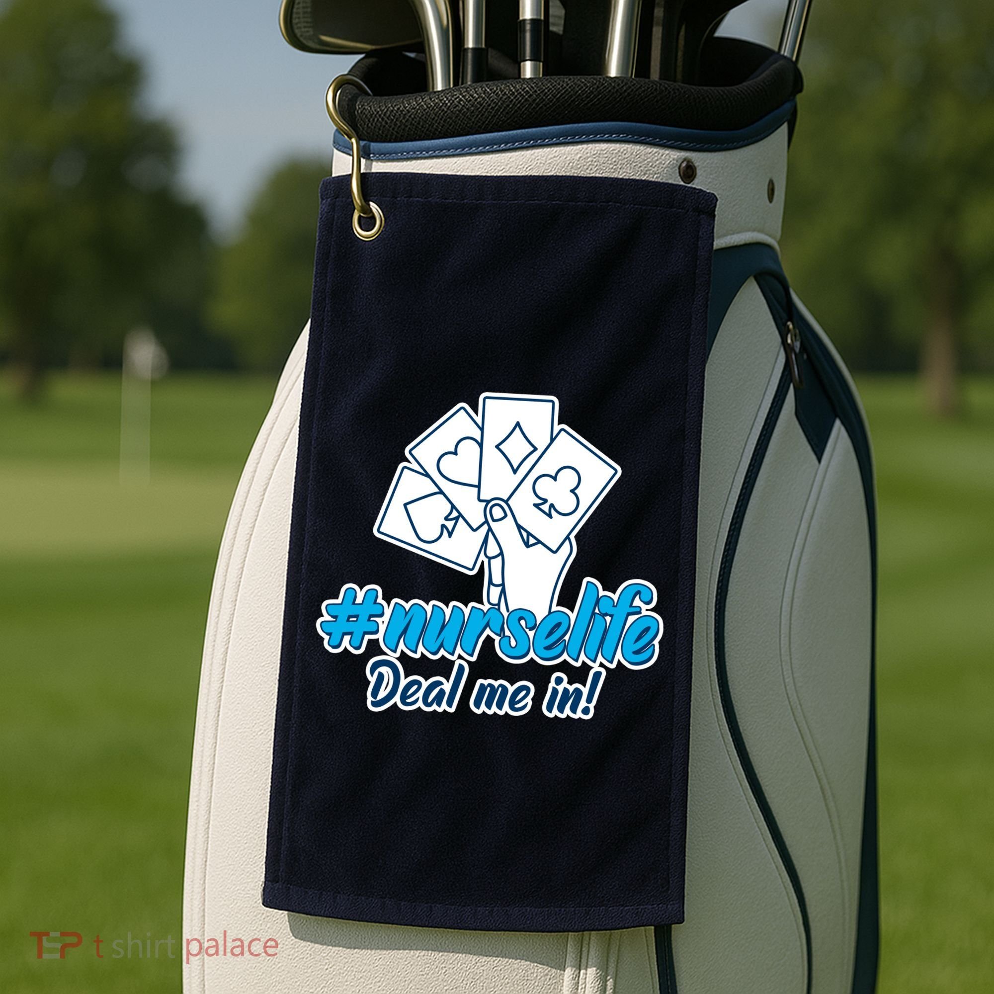 Nurse Life Deal Me In Golf Towel