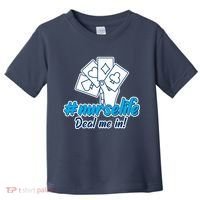 Nurse Life Deal Me In Toddler T-Shirt thumb 0